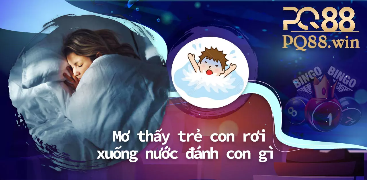 Mơ thấy trẻ con rơi xuống nước đánh con gì phát tài?