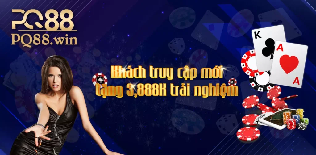 Khách Mới Truy Cập Trang Tặng 3888k Trải Nghiệm