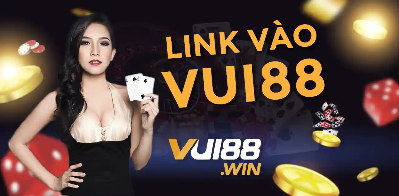 Link Vào VUI88 - Link VUI88 Casino không bị chặn mới nhất 2023